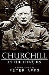 Churchill in the Trenches (Kindle Single)