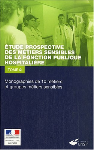 Étude prospective des métiers sensibles de la fonction publique hospitalière