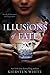 Illusions of Fate