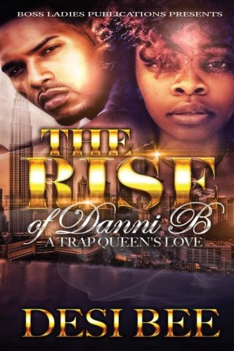 The Rise of Danni B: A Trap Queen's Love