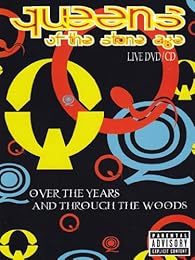 Queens Of The Stone Age - Over The Years And Through The Woods