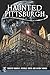 Haunted Pittsburgh (Haunted America)