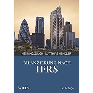 Bilanzierung Nach International Financial Reporting Standards (IFRS) (German Edition)