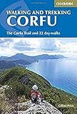 Walking and Trekking on Corfu: The Corfu Trail And 22 Day-Walks by Gillian Price