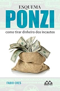 Livro Esquema Ponzi: como tirar dinheiro dos incautos