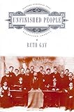 Unfinished People Set by Ruth Gay, Grace Conlin