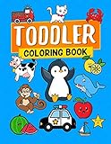 Toddler Coloring Book: Fun with Animals, Shapes, Fruits, Vehicles, Numbers and Vowels, toddler activity book, Coloring Book for Kids, Preschool coloring book, Childrens books (Books baby) by D. Elliot