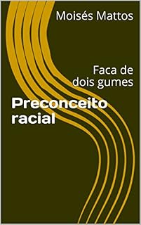 Livro Preconceito racial: Faca de dois gumes
