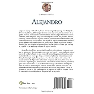 Alejandro: La arrolladora marcha de la falange (Guerreros y estrategas) (Volume 1) (Spanish Edition)
