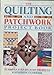 Quilting and Patchwork Project Book: 20 Simple Step-By-Step Projects by