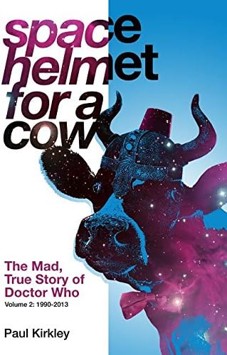 Space Helmet for a Cow 2: The Mad, True Story of Doctor Who (1990-2013)