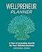 Wellpreneur Planner: A Year of Incredible Growth for Your Wellness Business