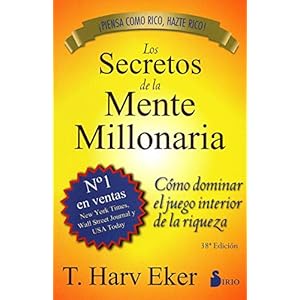 Los secretos de la mente millonaria (Spanish Edition)