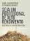 Livro Seja um profissional de alto rendimento