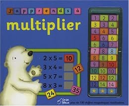 J'apprends à multiplier