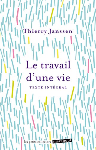 Le  travail d'une vie