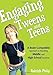 Engaging ′Tweens and Teens: A Brain-Compatible Approach to Reaching Middle and High School Students