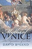 Image de Myths of Venice: The Figuration of a State (Bettie Allison Rand Lectures in Art History)
