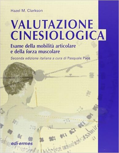 Valutazione cinesiologica. Esame della mobilità articolare e della forza  muscolare: 9788870512427: Books - Amazon