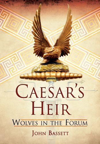 Caesar's Heir: Wolves in the Forum