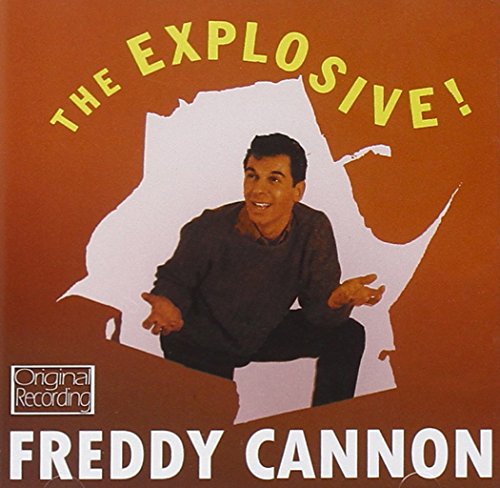 Freddy Cannon - The Explosive! Freddy Cannon - Zortam Music