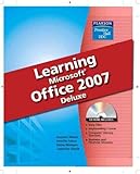Learning Microsoft Office 2007, Deluxe Student Edition by 