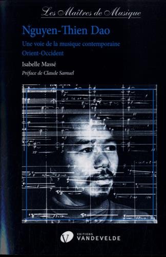 Nguyen-Thien Dao, une voie de la musique contemporaine, Orient-Occident