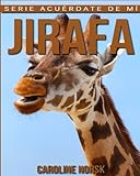 Image de Jirafa: Libro de imágenes asombrosas y datos curiosos sobre los Jirafa para niños (Serie Acuérdate de mí) (Spanish Edition)