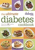 Diabetic Living The Ultimate Diabetes Cookbook: More than 400 Healthy, Delicious Recipes by Diabetic Living Editors