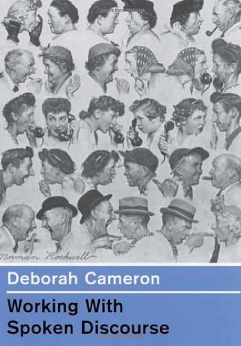 By Deborah Cameron - Working with Spoken Discourse (4/25/01)