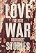 Love War Stories
