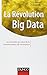 La Révolution Big data - Les données au coeur de la transformation de l'entreprise: Les données au coeur de la transformation de l'entreprise (Stratégies et management) (French Edition) by 