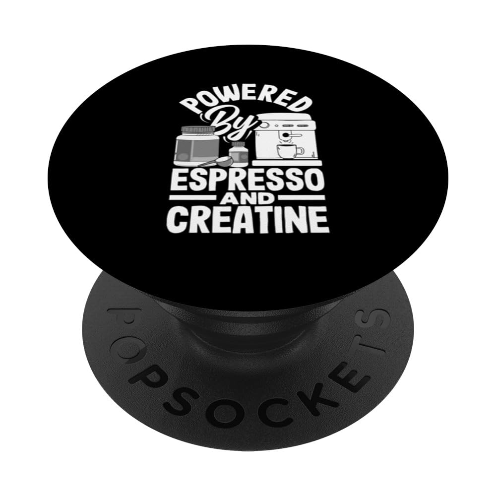 Creatine Monohydrate Powered By Espresso Funny Supplement PopSockets Swappable PopGrip