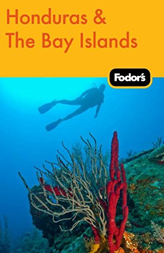 Fodor's Honduras & the Bay Islands (Travel Guide) by Fodor's