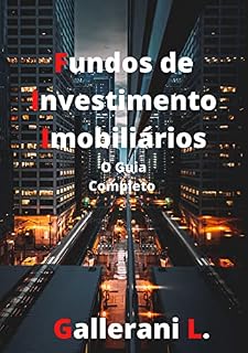 Livro Fundos de Investimento Imobiliários: O Guia Completo