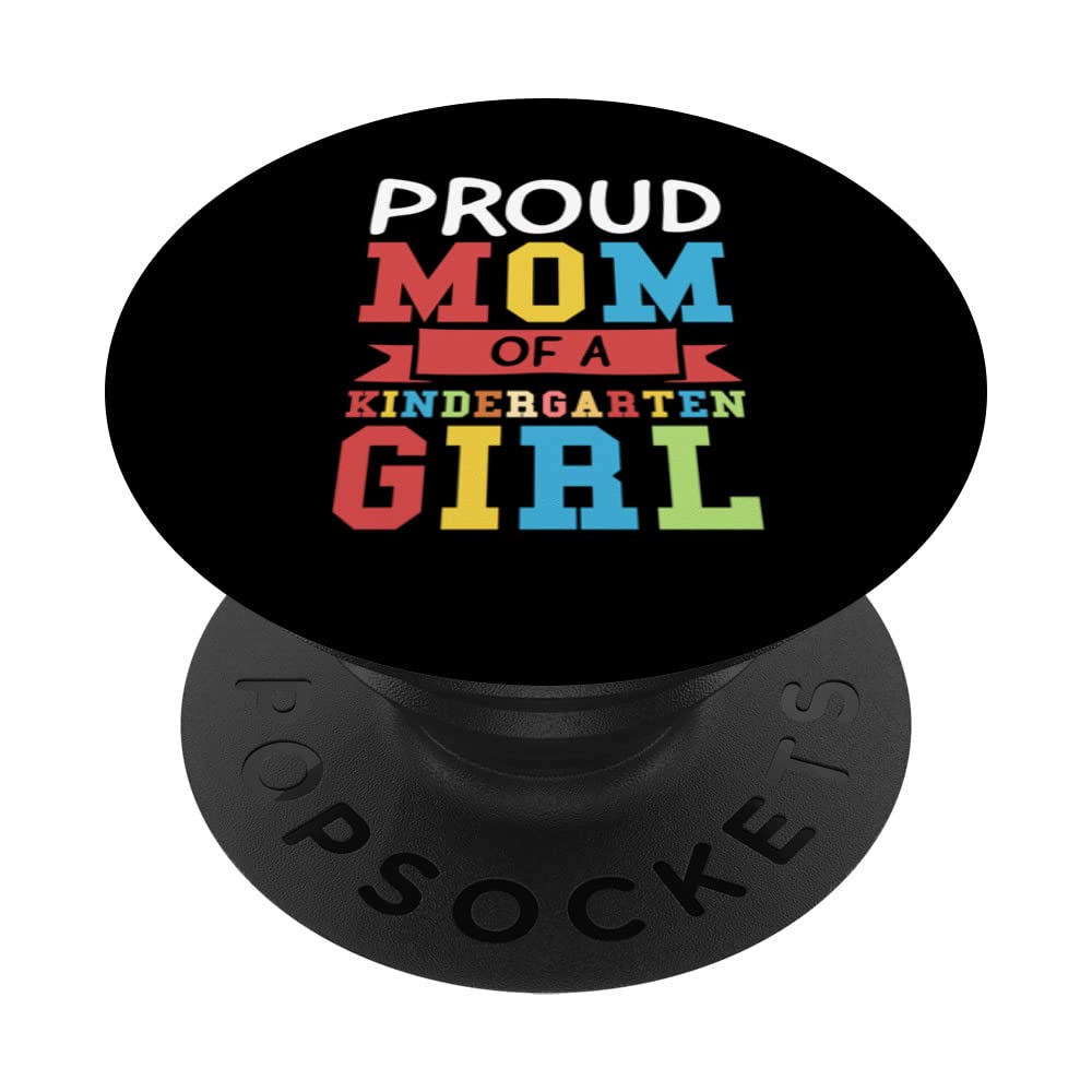 proud mom of a kindergarten girl kindergarten mom PopSockets Swappable PopGrip