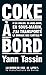 Coke à bord : En voilier, en hors-bord, en sous-marin, j'ai transporté la drogue des cartels by 