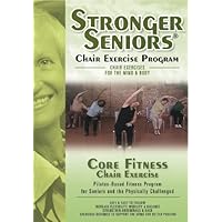 Stronger Seniors Core Fitness: Chair-based Pilates program designed to strengthen the abdominals, lower back and pelvic floor. Improve balance, posture, and proper breathing