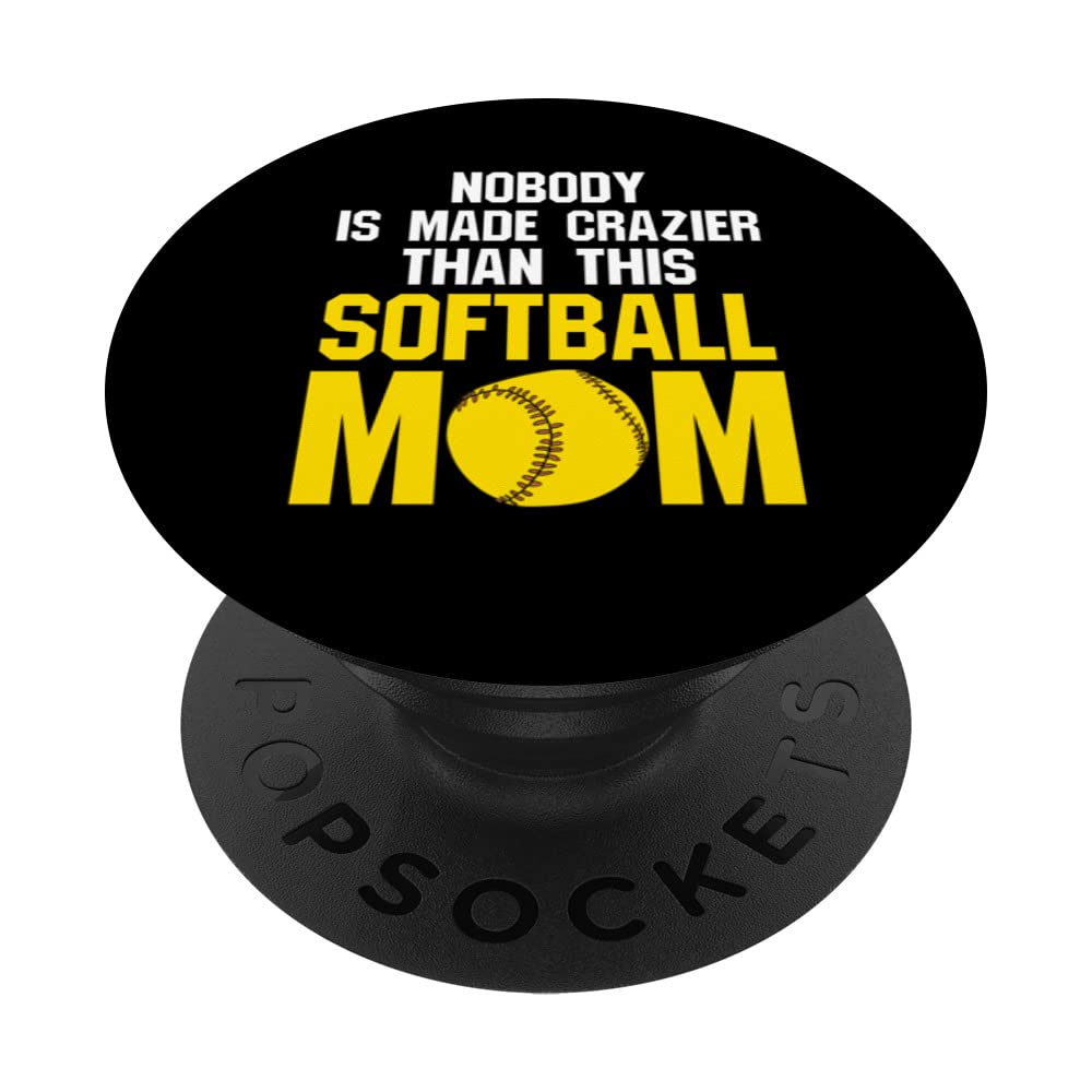 nobody is made softball mom softball mom softball player PopSockets Swappable PopGrip