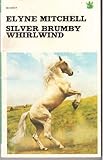 Front cover for the book Silver Brumby whirlwind by Elyne Mitchell