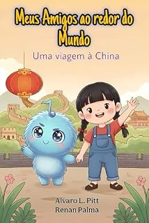 Livro Meus amigos ao redor do Mundo: Uma viagem à China