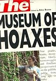 "The Museum of Hoaxes The World's Greatest Hoaxes" av Alex Boese