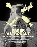 Paper Astronaut: The Paper Spacecraft Mission Manual 