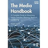 The Media Handbook: A Complete Guide to Advertising Media Selection, Planning, Research, and Buying (Routledge Communication