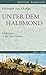 Unter dem Halbmond: Erlebnisse in der alten Türkei 1835-1839. (Edition Erdmann) (German Edition) by 