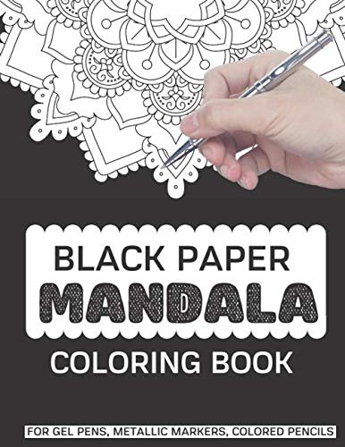 Black Paper Mandala Coloring Book: Intricate Mandala Black Background Coloring Books For Adults & Kids - With Detailed Mandalas For Relaxation And Stress Relief