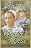 Going Home (Brides of Webster County, Book 1) (Truly Yours Romance Club #14) by Wanda E. Brunstetter