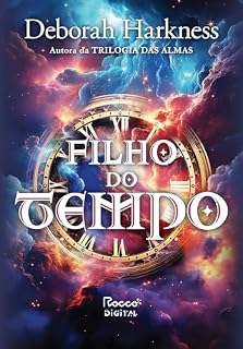 Livro Filho do tempo (A descoberta das bruxas Livro 4)