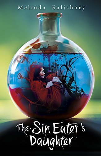 The Sin Eater's Daughter (Sin Eaters Daughter Trilogy 1) by Melinda Salisbury (2015-02-05)