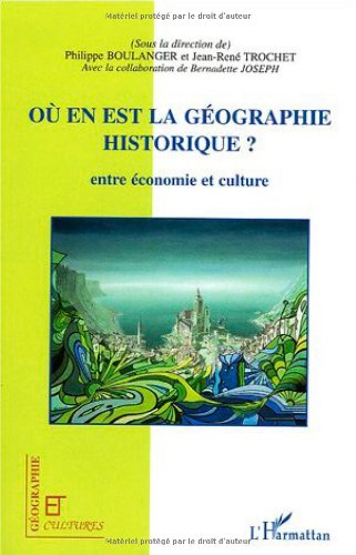 Où en est la géographie historique ?